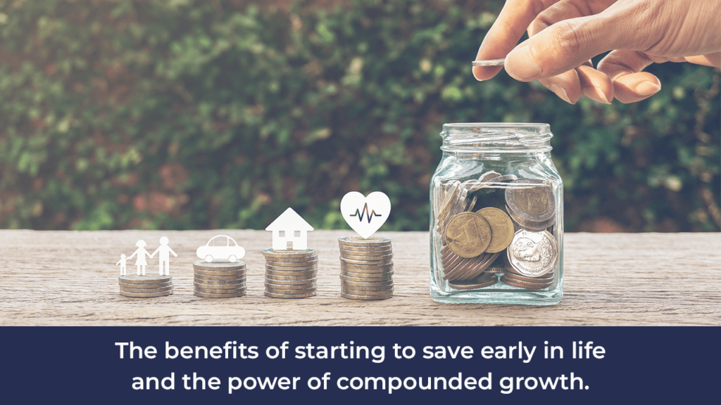 Blog, The benefits of starting to save early in life and the power of compounded growth.