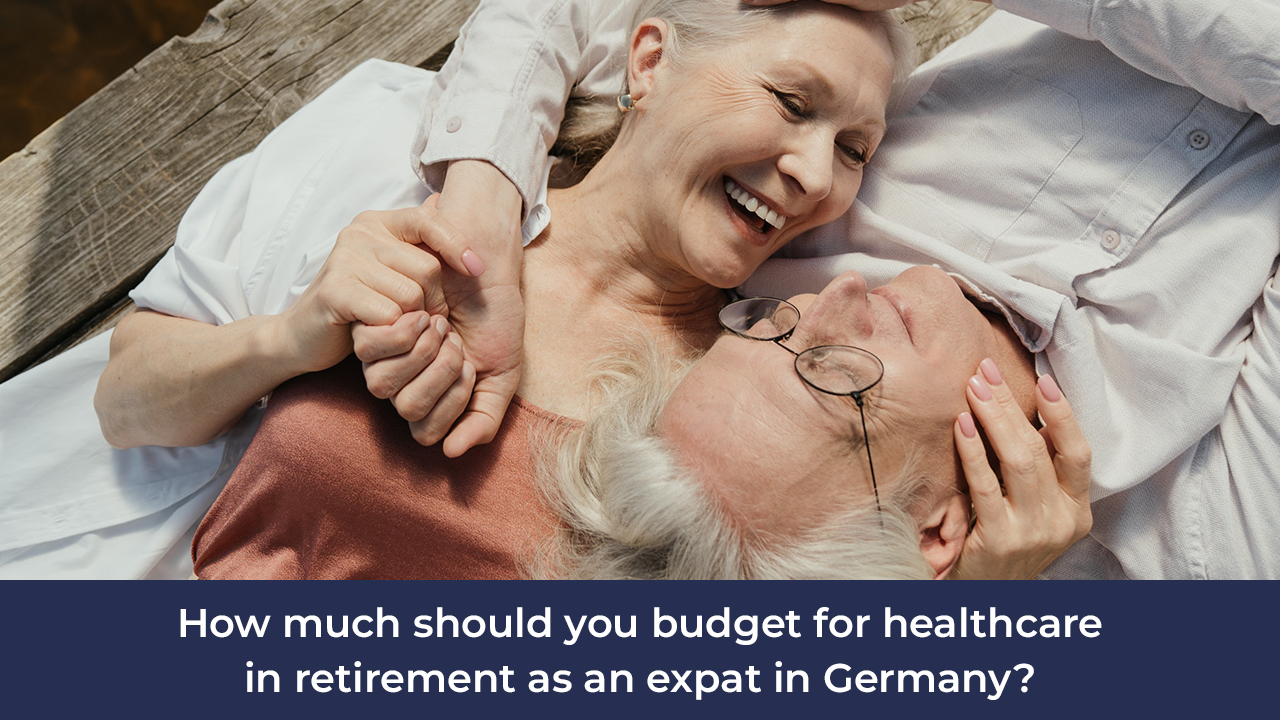 Blog Article: How much should you budget for healthcare in retirement as an expat in Germany